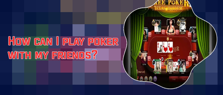 Free poker online friends